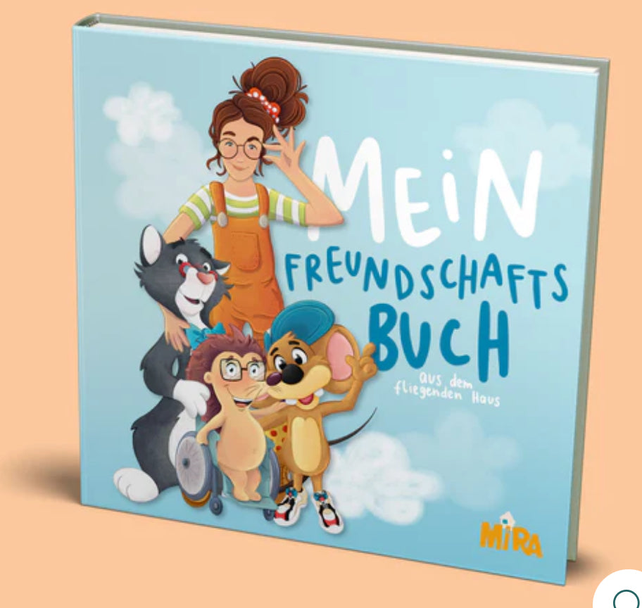 Mein Freundschaftsbuch aus dem fliegenden Haus | Mira