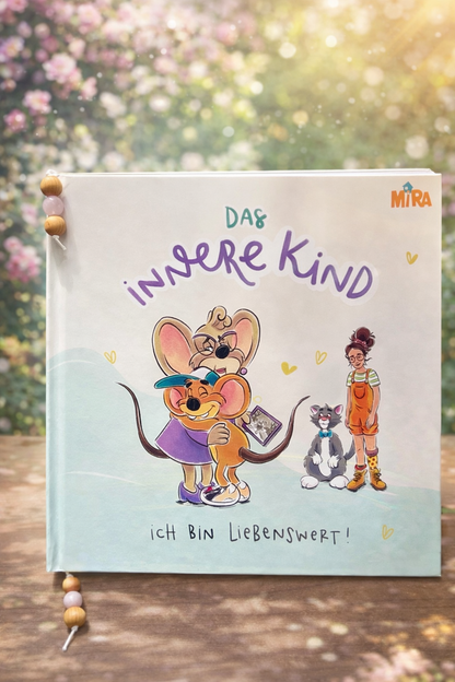 Das innere Kind – Ich bin liebenswert | Kinderbuch über Selbstliebe & Gefühle