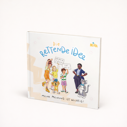 Die rettende Idee – Meine Meinung ist wichtig | Kinderbuch über Mitbestimmung & Gefühle